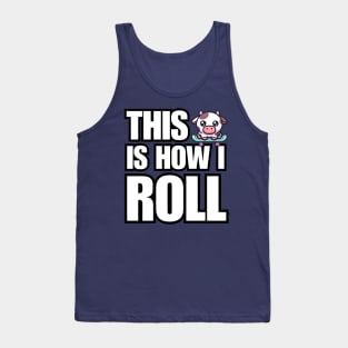 This is How I roll Cow on Skateboard Tank Top